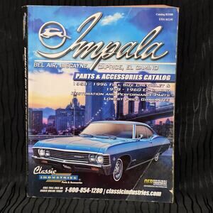 Classic Industries Impala Parts Catalog 1958-1996 Chevy Bel Air Biscayne Caprice